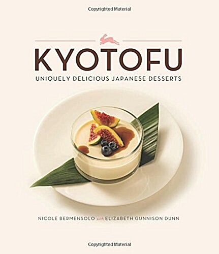 Kyotofu: Uniquely Delicious Japanese Desserts (Hardcover)