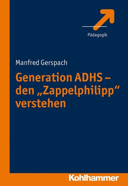 Generation Adhs - Den zappelphilipp Verstehen (Paperback)