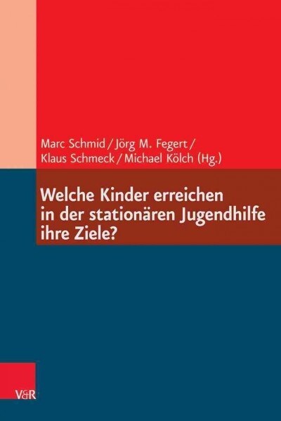 Welche Kinder Erreichen in Der Stationaren Jugendhilfe Ihre Ziele? (At) (Paperback)