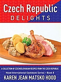 Czech Republic Delights Cookbook (Paperback)
