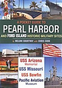 Pocket Guide to Pearl Harbor and Ford Island Historic Military Sites (Paperback)