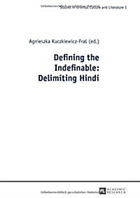 Defining the Indefinable: Delimiting Hindi (Hardcover)