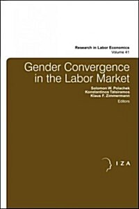 Gender Convergence in the Labor Market (Hardcover)