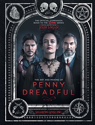 The Art and Making of Penny Dreadful (Hardcover)