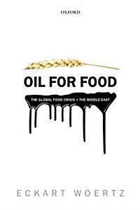 Oil for Food : The Global Food Crisis and the Middle East (Paperback)