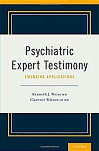 Psychiatric Expert Testimony: Emerging Applications (Hardcover)