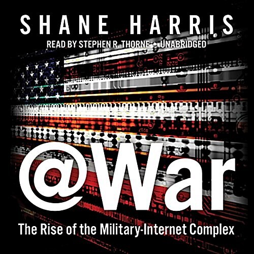 @War: The Rise of the Military-Internet Complex (MP3 CD)