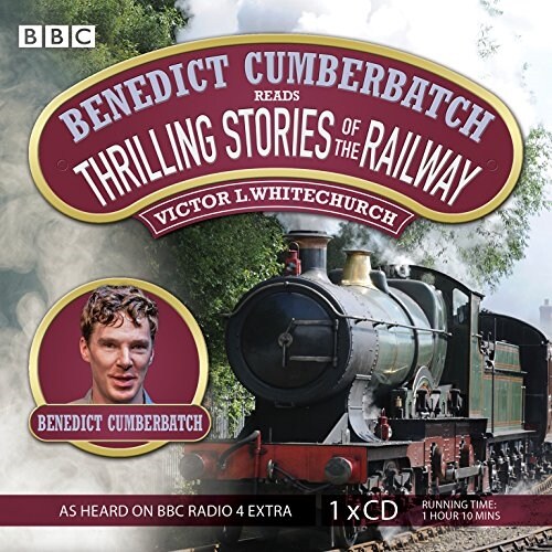 Benedict Cumberbatch Reads Thrilling Stories of the Railway (Audio CD, Unabridged)