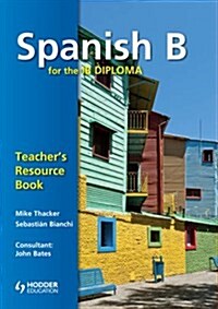 Spanish B for the IB Diploma Teachers Resource Book (Spiral Bound)