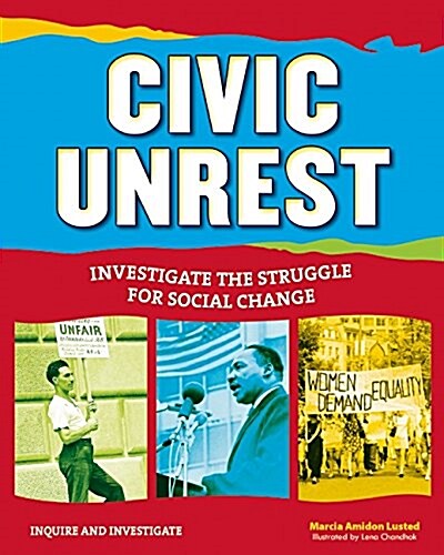 Civic Unrest: Investigate the Struggle for Social Change (Hardcover)