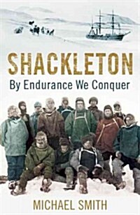 Shackleton : By Endurance We Conquer (Paperback)