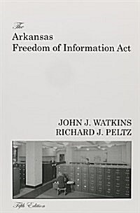 Arkansas Freedom of Information ACT (Paperback)