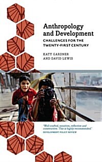 Anthropology and Development : Challenges for the Twenty-First Century (Hardcover)