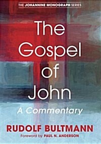 The Gospel of John: A Commentary (Paperback)