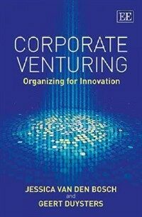 Corporate venturing : organizing for innovation