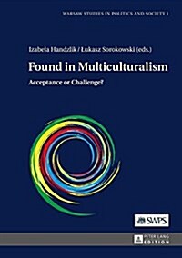 Found in Multiculturalism: Acceptance or Challenge? (Hardcover)