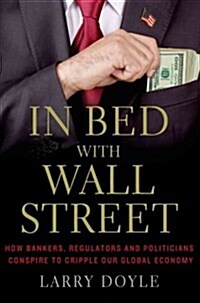 In Bed with Wall Street (Paperback)