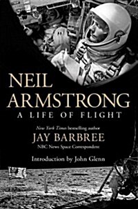 Neil Armstrong: A Life of Flight (Paperback)