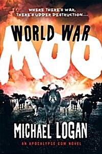 World War Moo: An Apocalypse Cow Novel (Paperback)