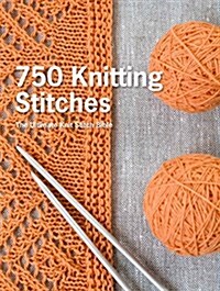 750 Knitting Stitches: The Ultimate Knit Stitch Bible (Hardcover)
