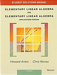 Student Solutions Manual to Accompany Elementary Linear Algebra, Applications Version, 11E (Paperback, 11)