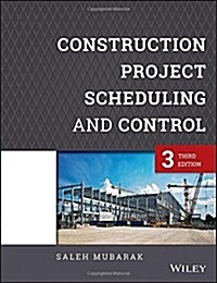 Construction Project Scheduling and Control (Hardcover, 3, Revised)