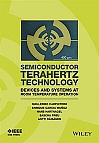 Semiconductor Terahertz Technology: Devices and Systems at Room Temperature Operation (Hardcover)