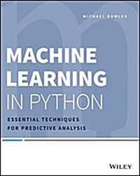 Machine Learning in Python: Essential Techniques for Predictive Analysis (Paperback)