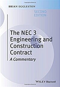 The NEC 3 Engineering and Construction Contract: A Commentary (Paperback, 2, Revised)