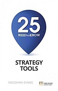 [중고] 25 Need-To-Know Strategy Tools : 25 Need-To-Know Strategy Tools (Paperback)