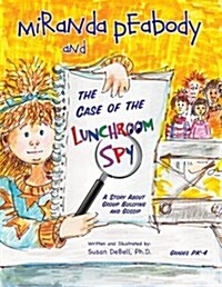 Miranda Peabody and the Case of the Lunchroom Spy (Paperback)