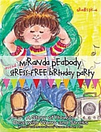 Miranda Peabody and the Stress Free Birthday (Paperback)