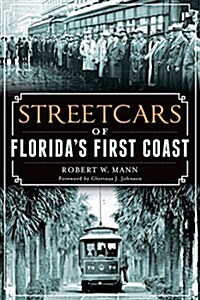 Streetcars of Floridas First Coast (Paperback)