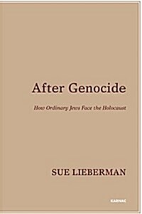 After Genocide : How Ordinary Jews Face the Holocaust (Paperback)