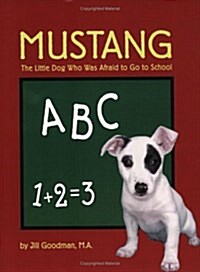 Mustang the Little Dog Whos Afraid (Paperback)