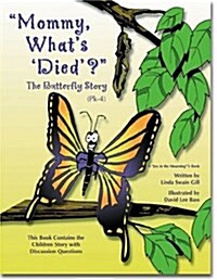 Mommy, Whats Died? (Paperback)