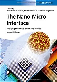 The Nano-Micro Interface, 2 Volumes: Bridging the Micro and Nano Worlds (Hardcover, 2, Volumes, 2nd)