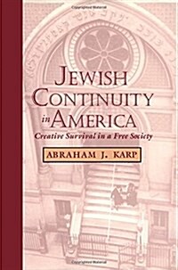 Jewish Continuity in America: Creative Survival in a Free Society (Paperback, First Edition)