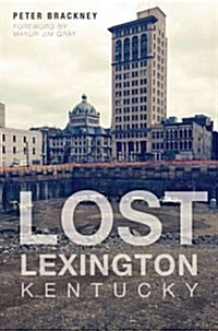 Lost Lexington, Kentucky (Paperback)