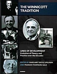 The Winnicott Tradition : Lines of Development-Evolution of Theory and Practice over the Decades (Paperback)