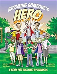 Becoming Someones Hero (Paperback)