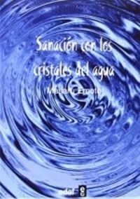 Sanacion Con Los Cristales del Agua (Other)