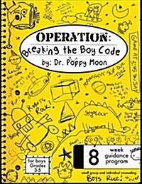 Operation Breaking the Boy Code (Paperback)