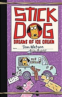 Stick Dog Dreams of Ice Cream (Hardcover)