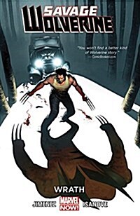 Savage Wolverine, Volume 3: Wrath (Marvel Now) (Paperback)