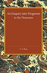 An Enquiry Into Prognosis in the Neurosis (Paperback)