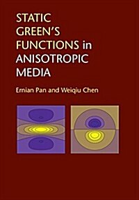 Static Greens Functions in Anisotropic Media (Hardcover)
