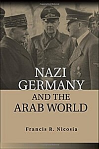 Nazi Germany and the Arab World (Hardcover)