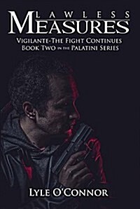 Lawless Measures: Vigilante-The Fight Continues (Paperback)