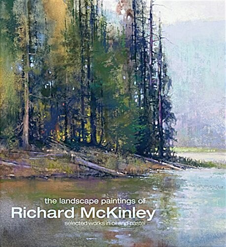 [중고] The Landscape Paintings of Richard McKinley: Selected Works in Oil and Pastel (Hardcover)